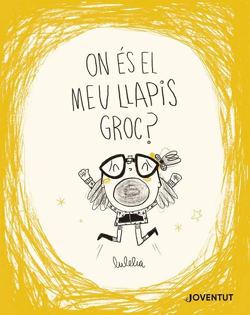 ON ES EL MEU LLAPIS GROC? | 9788426149732 | ROVIRA, LUCÍA | Galatea Llibres | Llibreria online de Reus, Tarragona | Comprar llibres en català i castellà online