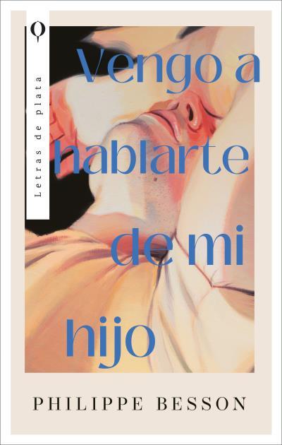 VENGO A HABLARTE DE MI HIJO | 9788410439382 | BESSON, PHILIPPE | Galatea Llibres | Llibreria online de Reus, Tarragona | Comprar llibres en català i castellà online
