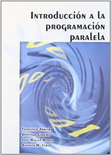 INTRODUCCION A LA PROGRAMACION PARALELA | 9788497326742 | VV.AA | Galatea Llibres | Librería online de Reus, Tarragona | Comprar libros en catalán y castellano online