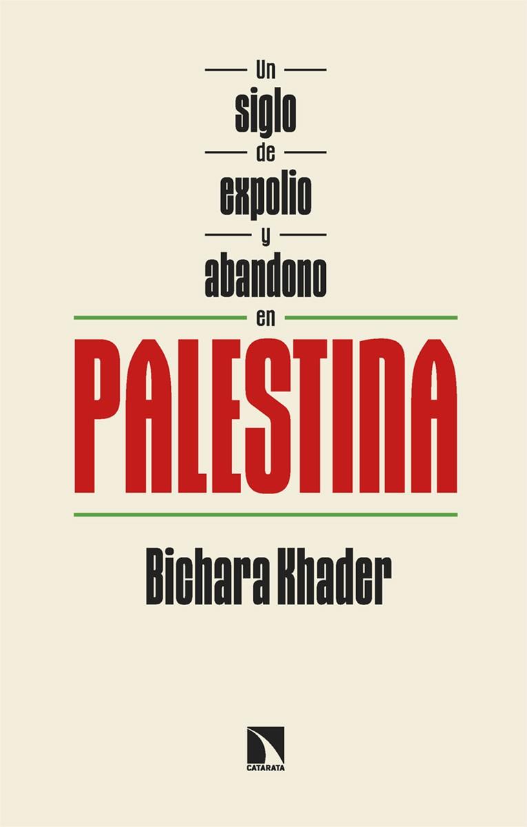 UN SIGLO DE EXPOLIO Y ABANDONO EN PALESTINA | 9788410674660 | KHADER, BICHARA | Galatea Llibres | Librería online de Reus, Tarragona | Comprar libros en catalán y castellano online