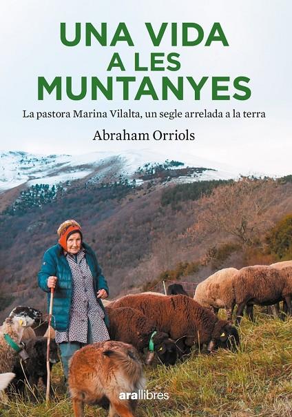 UNA VIDA A LES MUNTANYES | 9788411730204 | ORRIOLS GARCIA, ABRAHAM | Galatea Llibres | Librería online de Reus, Tarragona | Comprar libros en catalán y castellano online