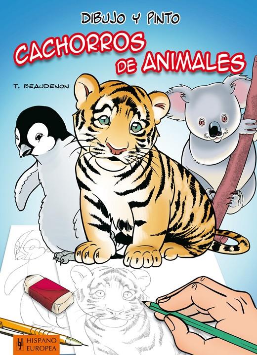 DIBUJO Y PINTO CACHORROS DE ANIMALES | 9788425520440 | BEAUDENON, THIERRY | Galatea Llibres | Librería online de Reus, Tarragona | Comprar libros en catalán y castellano online