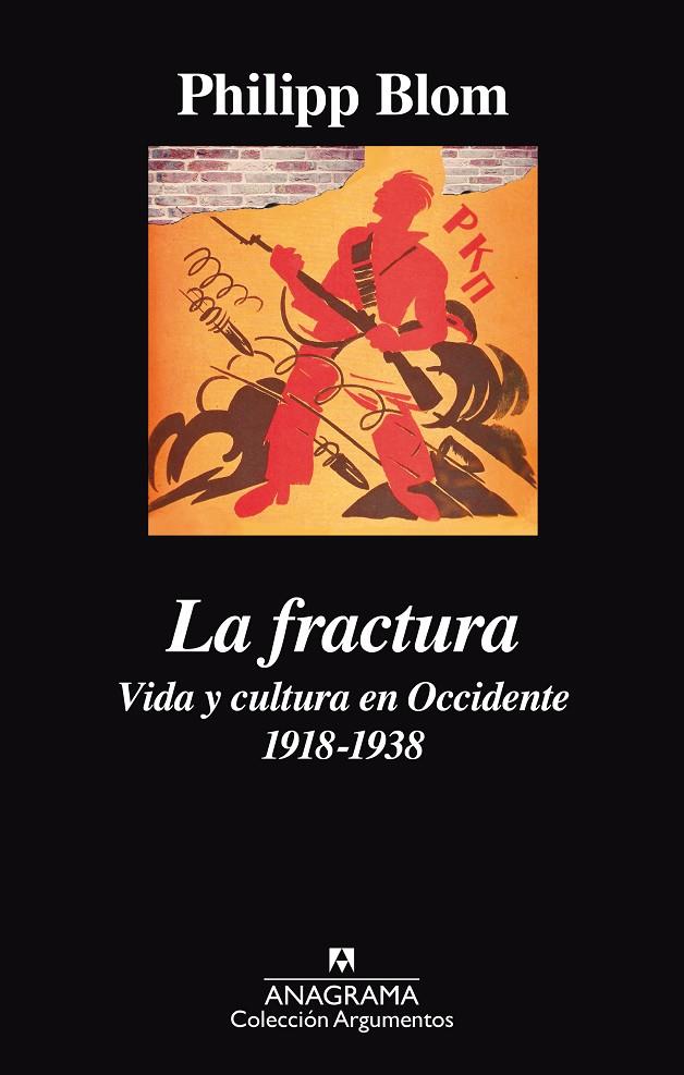 LA FRACTURA. VIDA Y CULTURA EN OCCIDENTE 1918-1938 | 9788433964069 | BLOM, PHILLIP | Galatea Llibres | Llibreria online de Reus, Tarragona | Comprar llibres en català i castellà online