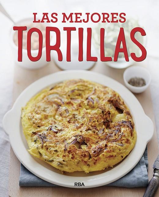 LAS MEJORES TORTILLAS | 9788491871415 | Galatea Llibres | Llibreria online de Reus, Tarragona | Comprar llibres en català i castellà online