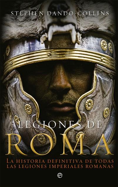 LEGIONES DE ROMA | 9788491643111 | DANDO-COLLINS, STEPHEN | Galatea Llibres | Llibreria online de Reus, Tarragona | Comprar llibres en català i castellà online