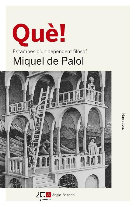 QUÈ! ESTAMPES D'UN DEPENDENT FILÒSOF | 9788415307990 | DE PALOL, MIQUEL | Galatea Llibres | Librería online de Reus, Tarragona | Comprar libros en catalán y castellano online