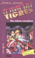 ROBOTS CAVALLERS, ELS. PENYA DEL TIGRE | 9788482862804 | BREZINA, T. | Galatea Llibres | Librería online de Reus, Tarragona | Comprar libros en catalán y castellano online