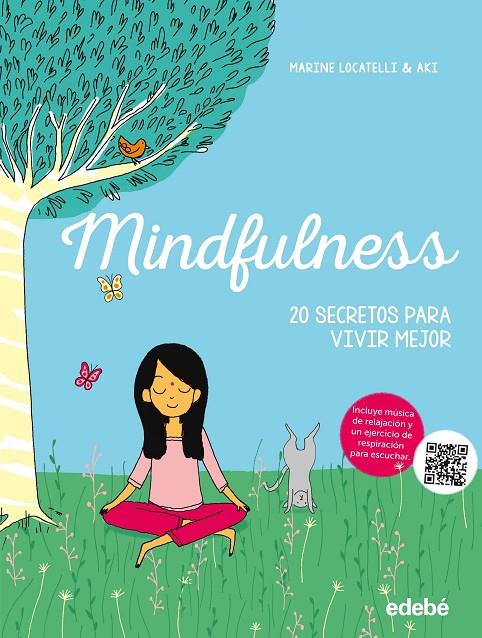 MINDFULNESS. 20 SECRETOS PARA VIVIR MEJOR | 9788468331386 | LOCATELLI &amp; AKI, MARINE | Galatea Llibres | Librería online de Reus, Tarragona | Comprar libros en catalán y castellano online