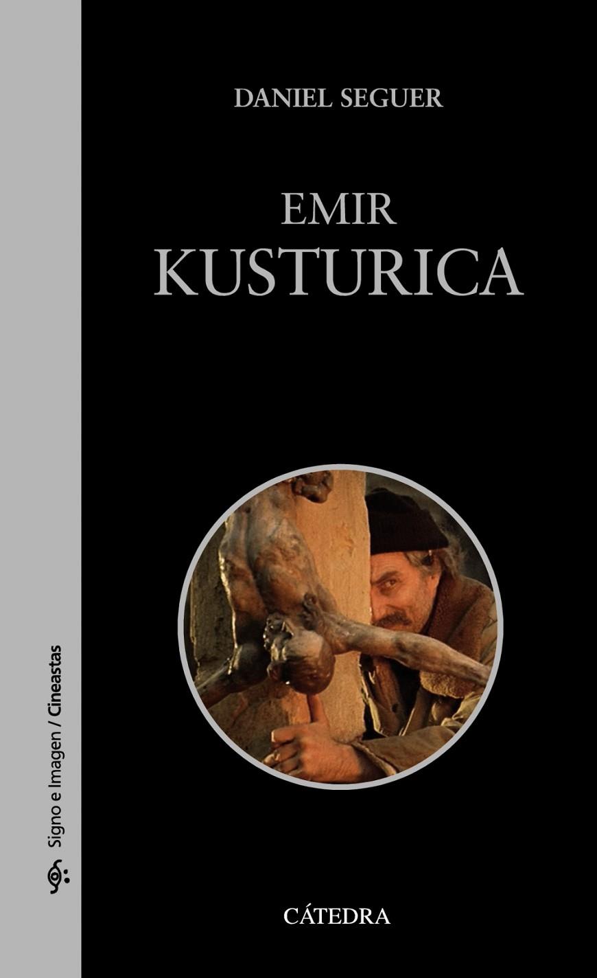 EMIR KUSTURICA | 9788437642604 | SEGUER, DANIEL | Galatea Llibres | Librería online de Reus, Tarragona | Comprar libros en catalán y castellano online