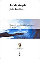 ASI DE SIMPLE | 9788484327745 | GRIBBIN, JOHN | Galatea Llibres | Librería online de Reus, Tarragona | Comprar libros en catalán y castellano online