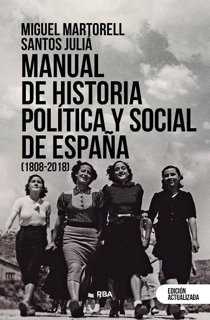 MANUAL DE HISTORIA POLÍTICA Y SOCIAL DE ESPAÑA (1808-2018) | 9788411320580 | MARTORELL LINARES, MIGUEL/JULIÁ, SANTOS | Galatea Llibres | Llibreria online de Reus, Tarragona | Comprar llibres en català i castellà online