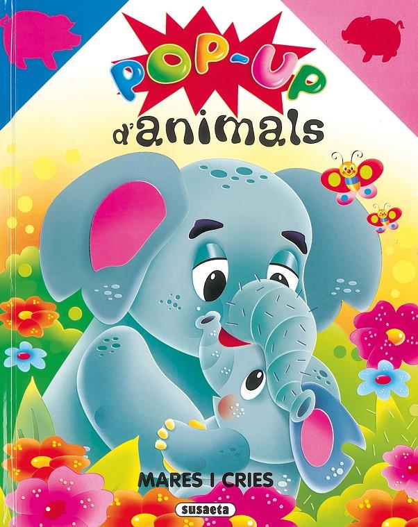 POP-UP D'ANIMALS MARES I CRIES | 9788430564255 | SUSAETA, EQUIPO | Galatea Llibres | Llibreria online de Reus, Tarragona | Comprar llibres en català i castellà online