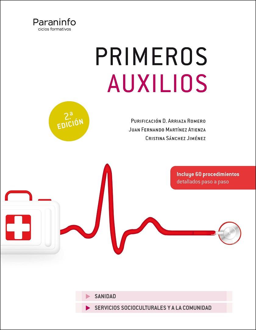PRIMEROS AUXILIOS 2ª EDICIÓN | 9788413660738 | ARRIAZA ROMERO, PURIFICACION DOLORES/MARTÍNEZ ATIENZA, JUAN FERNANDO/SANCHEZ JIMENEZ, CRISTINA | Galatea Llibres | Llibreria online de Reus, Tarragona | Comprar llibres en català i castellà online