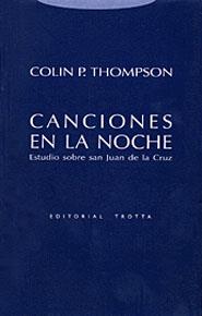 CANCIONES DE LA NOCHE (ESTUDIOS SOBRE SAN JUAN DE LA CRUZ) | 9788481645118 | THOMPSON, COLIN P | Galatea Llibres | Librería online de Reus, Tarragona | Comprar libros en catalán y castellano online