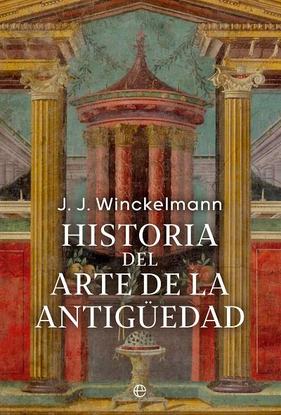 HISTORIA DEL ARTE DE LA ANTIGÜEDAD | 9788413846620 | WINCKELMANN, JOHAN JOACHIM | Galatea Llibres | Librería online de Reus, Tarragona | Comprar libros en catalán y castellano online