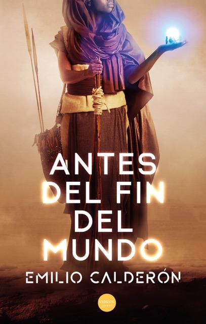ANTES DEL FIN DEL MUNDO | 9788417451592 | CALDERON, EMILIO | Galatea Llibres | Llibreria online de Reus, Tarragona | Comprar llibres en català i castellà online