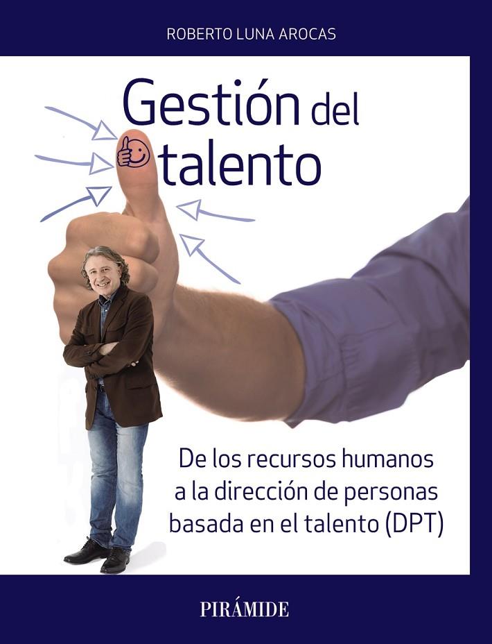 GESTIóN DEL TALENTO | 9788436838657 | LUNA AROCAS, ROBERTO | Galatea Llibres | Librería online de Reus, Tarragona | Comprar libros en catalán y castellano online