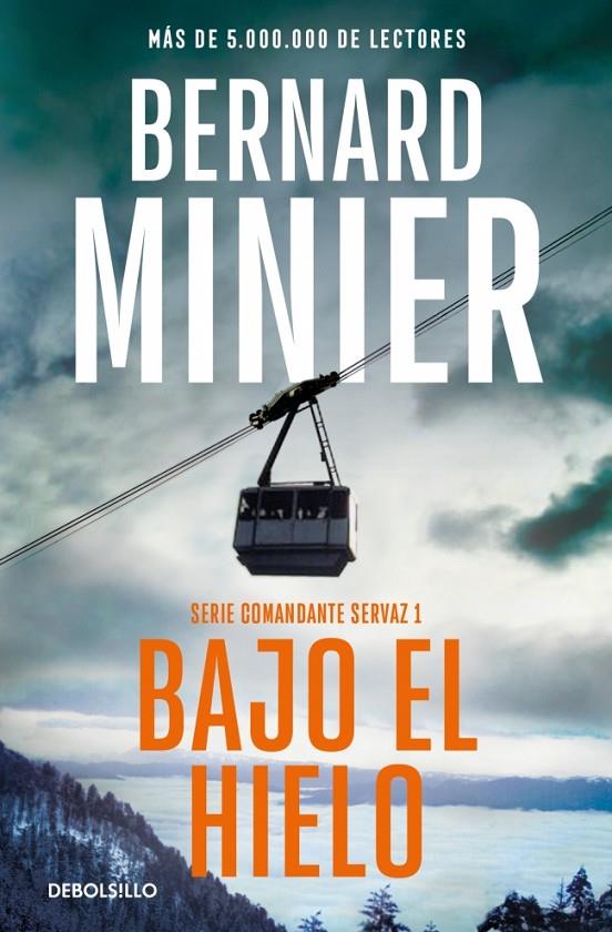 BAJO EL HIELO (COMANDANTE SERVAZ 1) | 9788466379229 | MINIER, BERNARD | Galatea Llibres | Librería online de Reus, Tarragona | Comprar libros en catalán y castellano online