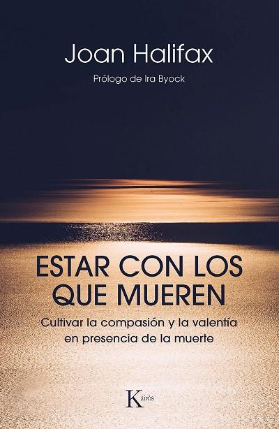 ESTAR CON LOS QUE MUEREN | 9788499886671 | HALIFAX, JOAN | Galatea Llibres | Llibreria online de Reus, Tarragona | Comprar llibres en català i castellà online