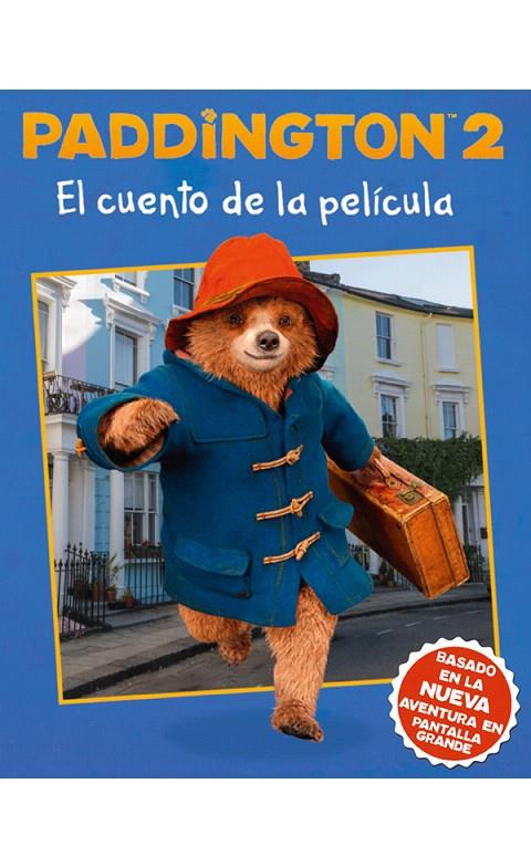 PADDINGTON 2 EL CUENTO DE LA PELíCULA | 9781418598198 | PUBLISHERS, HARPERCOLLINS | Galatea Llibres | Llibreria online de Reus, Tarragona | Comprar llibres en català i castellà online