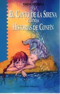 CANTO DE LA SIRENA Y OTRAS HISTORIAS DE CONFIN, EL | 9788477208051 | FISZBEIN, VARDA | Galatea Llibres | Librería online de Reus, Tarragona | Comprar libros en catalán y castellano online