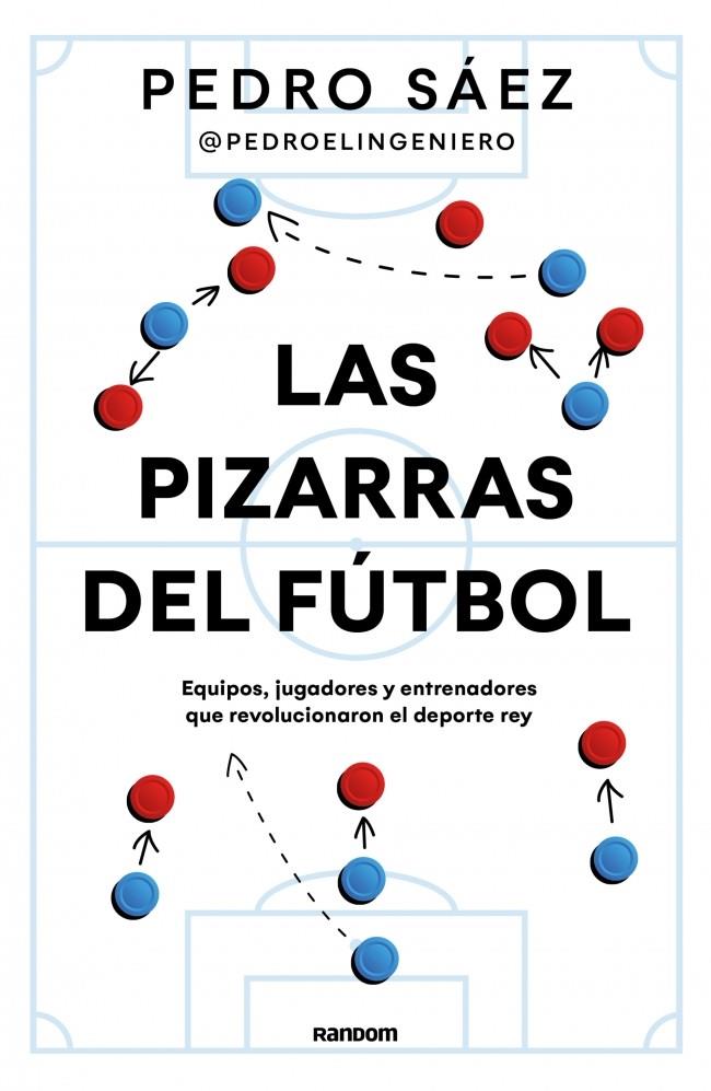 LAS PIZARRAS DEL FÚTBOL | 9788419441591 | SÁEZ (@PEDROELINGENIERO), PEDRO | Galatea Llibres | Librería online de Reus, Tarragona | Comprar libros en catalán y castellano online