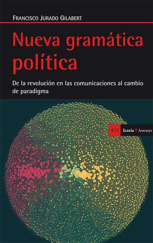 NUEVA GRAMÁTICA POLÍTICA | 9788498885880 | JURADO GILABERT, FRANCISCO | Galatea Llibres | Librería online de Reus, Tarragona | Comprar libros en catalán y castellano online