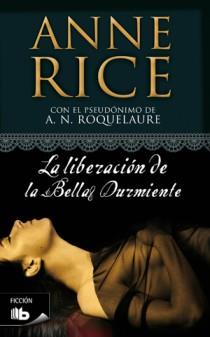 LA LIBERACION DE LA BELLA DURMIENTE | 9788498722147 | RICE, ANNE | Galatea Llibres | Librería online de Reus, Tarragona | Comprar libros en catalán y castellano online