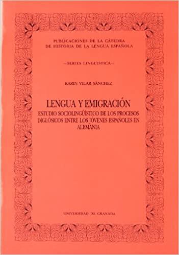 LENGUA Y EMIGRACION.ESTUDIO SOCIOLINGUISTICO DE LO | 9788433820112 | VILAR SÁNCHEZ, K | Galatea Llibres | Librería online de Reus, Tarragona | Comprar libros en catalán y castellano online