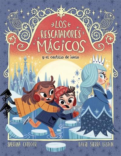 LOS RESCATADORES MÁGICOS 5. Y EL CASTILLO DE HIELO | 9788424668563 | CATDOOR, SABRINA | Galatea Llibres | Librería online de Reus, Tarragona | Comprar libros en catalán y castellano online