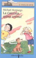 CATERINA, QUINA COSINA!, LA | 9788466100724 | MORPURGO, MICHAEL | Galatea Llibres | Librería online de Reus, Tarragona | Comprar libros en catalán y castellano online