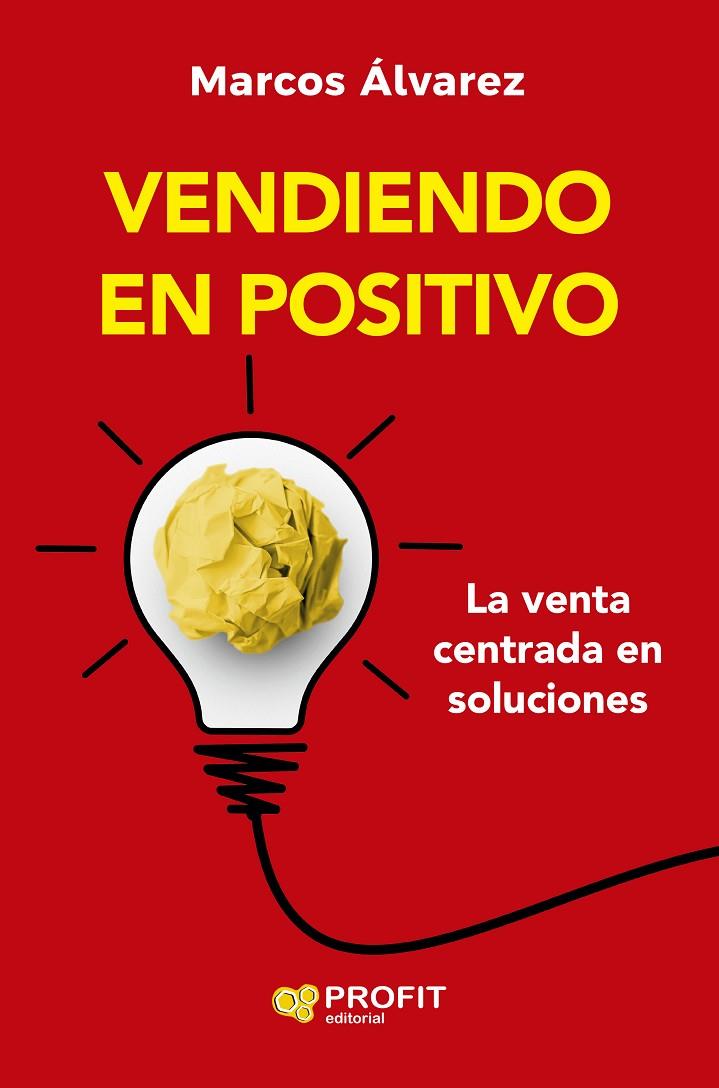 VENDIENDO EN POSITIVO | 9788410235786 | ALVAREZ OROZCO, MARCOS | Galatea Llibres | Librería online de Reus, Tarragona | Comprar libros en catalán y castellano online