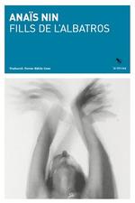 FILLS DE L'ALBATROS | 9788412665956 | ANAÏS NIN | Galatea Llibres | Librería online de Reus, Tarragona | Comprar libros en catalán y castellano online
