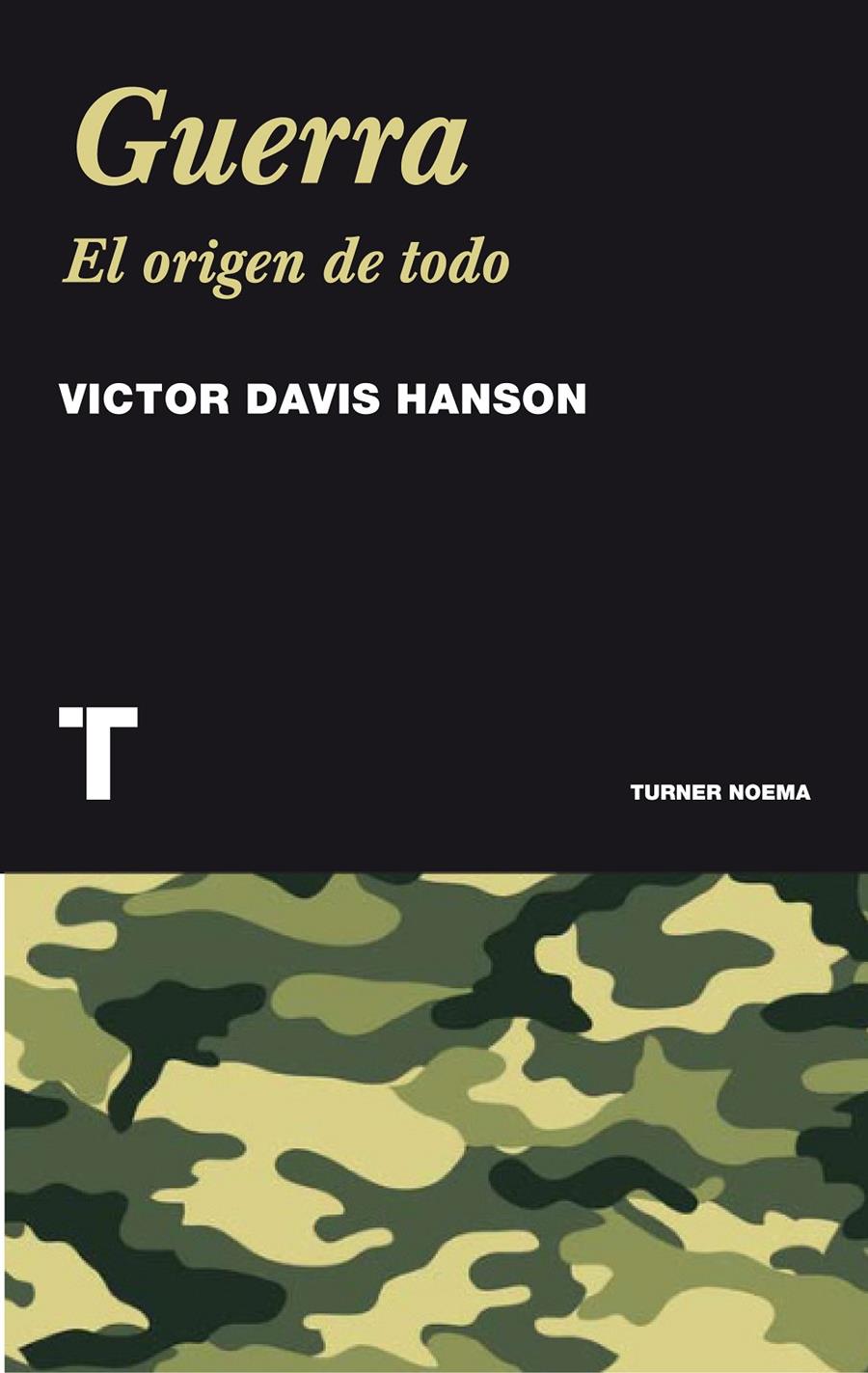GUERRA, EL ORIGEN DE TODO | 9788475069463 | DAVIS HANSON, VICTOR | Galatea Llibres | Librería online de Reus, Tarragona | Comprar libros en catalán y castellano online