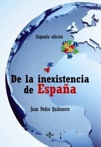 DE LA INEXISTENCIA DE ESPAÑA | 9788430950539 | QUIÑONERO MARTÍNEZ, JUAN PEDRO | Galatea Llibres | Llibreria online de Reus, Tarragona | Comprar llibres en català i castellà online