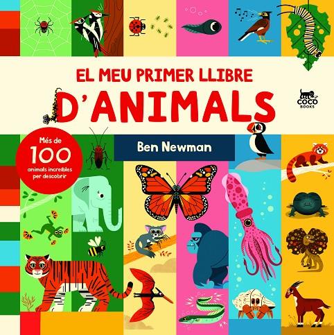 EL MEU PRIMER LLIBRE D’ANIMALS | 9788412557183 | NEWMAN, BEN | Galatea Llibres | Librería online de Reus, Tarragona | Comprar libros en catalán y castellano online