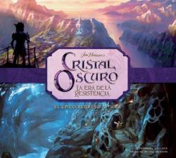CRISTAL OSCURO: LA ERA DE LA RESISTENCIA. LA CREACIÓN DEL ÉPICO REGRESO A THRA | 9788467939514 | WALLACE, DANIEL | Galatea Llibres | Librería online de Reus, Tarragona | Comprar libros en catalán y castellano online
