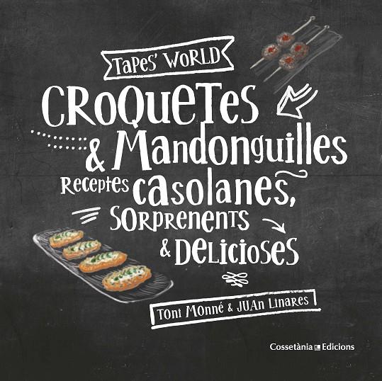 CROQUETES & MANDONGUILLES | 9788490347775 | MONNÉ, TONI | Galatea Llibres | Librería online de Reus, Tarragona | Comprar libros en catalán y castellano online