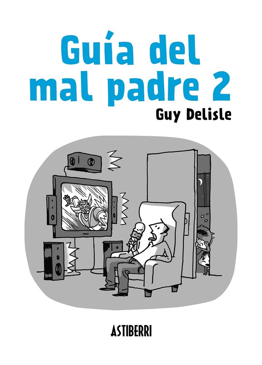 GUÍA DEL MAL PADRE 2 | 9788415685562 | DELISLE, GUY | Galatea Llibres | Llibreria online de Reus, Tarragona | Comprar llibres en català i castellà online