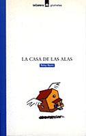 CASA DE LAS ALAS, LA | 9788424686321 | BYARS, BETSY | Galatea Llibres | Librería online de Reus, Tarragona | Comprar libros en catalán y castellano online
