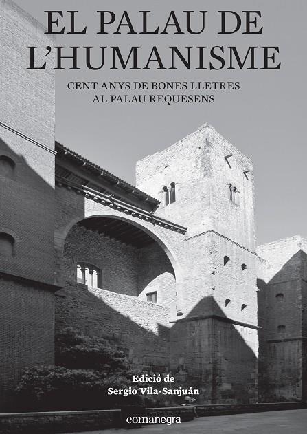 EL PALAU DE L'HUMANISME | 9788416605897 | VILA-SANJUAN, SERGIO | Galatea Llibres | Librería online de Reus, Tarragona | Comprar libros en catalán y castellano online