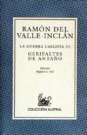 GERIFALTES DE ANTAÑO.LA GUERRA CARLISTA III | 9788423998685 | VALLE INCLAN, RAMON DEL | Galatea Llibres | Librería online de Reus, Tarragona | Comprar libros en catalán y castellano online