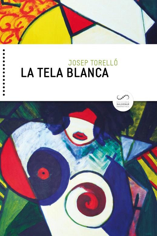 LA TELA BLANCA | 9788417611019 | TORELLÓ OLIVER, JOSEP | Galatea Llibres | Llibreria online de Reus, Tarragona | Comprar llibres en català i castellà online