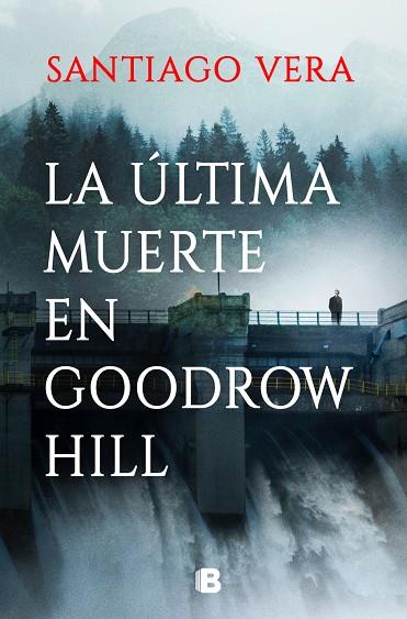 LA ÚLTIMA MUERTE EN GOODROW HILL | 9788466674973 | VERA, SANTIAGO | Galatea Llibres | Librería online de Reus, Tarragona | Comprar libros en catalán y castellano online