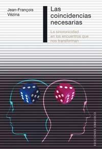 COINCIDENCIAS NECESARIAS, LAS | 9788497773577 | VEZINA, JEAN-FRANÇOIS | Galatea Llibres | Llibreria online de Reus, Tarragona | Comprar llibres en català i castellà online