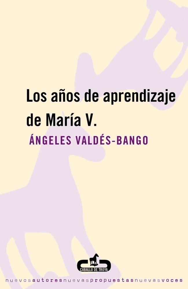 AÑOS DE APRENDIZAJE DE MARIA V., LOS | 9788493367091 | VALDES-BANGO, ANGELES | Galatea Llibres | Llibreria online de Reus, Tarragona | Comprar llibres en català i castellà online