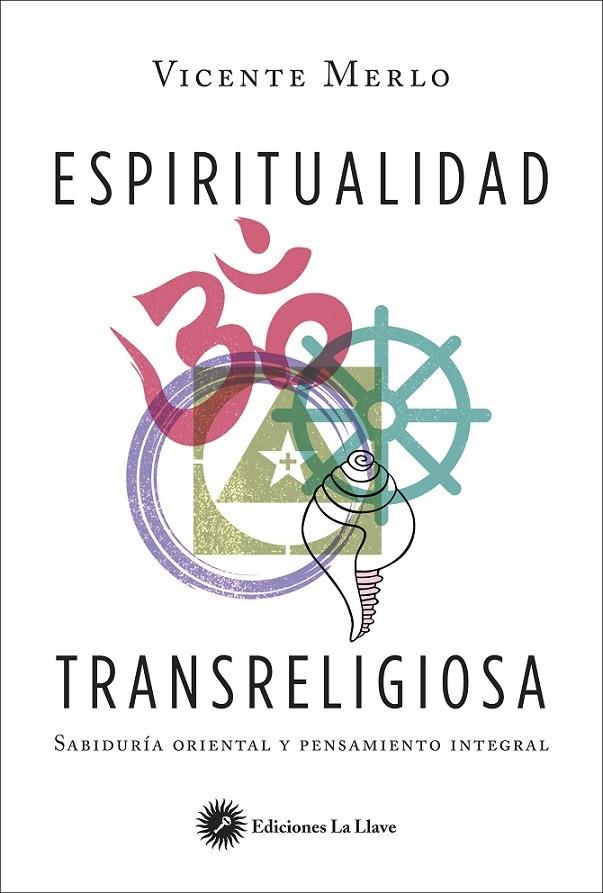 ESPIRITUALIDAD TRANSRELIGIOSA | 9788416145393 | MERLO, VICENTE | Galatea Llibres | Librería online de Reus, Tarragona | Comprar libros en catalán y castellano online