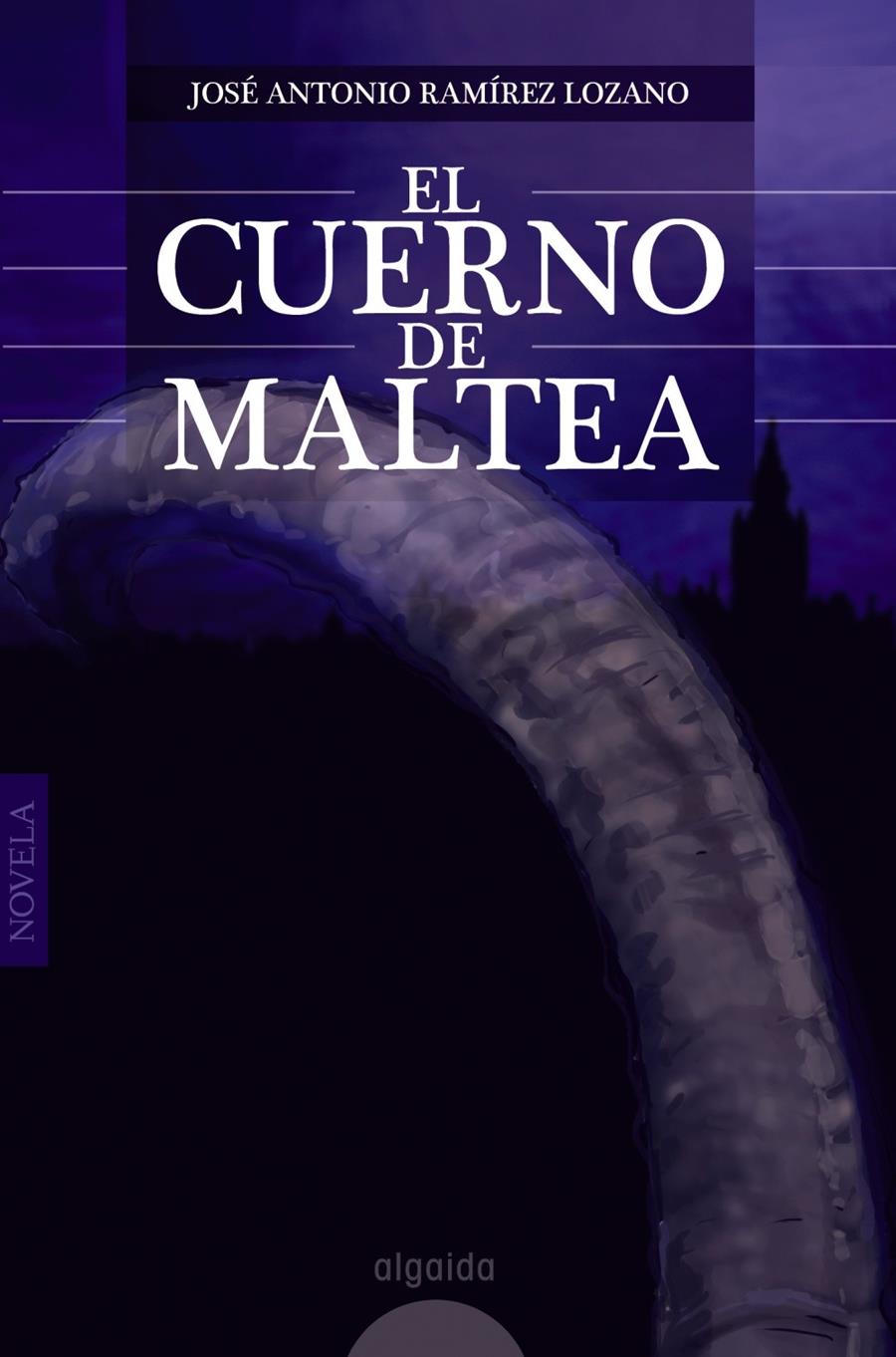 EL CUERNO DE MALTEA | 9788498776089 | RAMÍREZ LOZANO, JOSÉ ANTONIO | Galatea Llibres | Llibreria online de Reus, Tarragona | Comprar llibres en català i castellà online