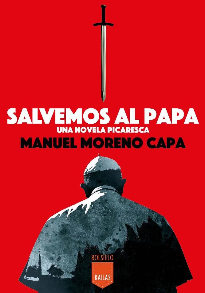 SALVEMOS AL PAPA | 9788416023967 | MORENO CAPA,MANUEL | Galatea Llibres | Librería online de Reus, Tarragona | Comprar libros en catalán y castellano online
