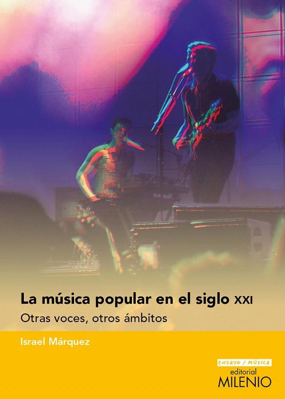 LA MÚSICA POPULAR EN EL SIGLO XXI | 9788497436212 | MÁRQUEZ, ISRAEL | Galatea Llibres | Librería online de Reus, Tarragona | Comprar libros en catalán y castellano online